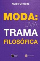 Moda: Uma Trama Filosófica Moda: Uma Trama Filosófica