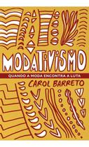 Modativismo - Quando a Moda Encontra a Luta Modativismo - Quando a Moda Encontra a Luta