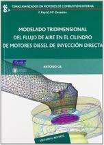 Modelado Tridimensional Del Flujo de Aire En El Cilindro de Motores Diesel de Inyección Directa - Reverté Modelado Tridimensional Del Flujo de Aire En El Cilindro de Motores Diesel de Inyección Directa - Reverté