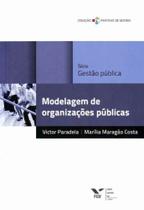 Modelagem de Organizações Públicas - FGV Modelagem de Organizações Públicas - FGV