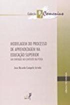 Modelagem do Processo de Aprendizagem na Educação Superior: Um Enfoque no Contexto da Física