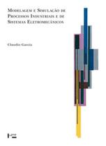 Modelagem e simulação de processos industriais e de sistemas eletromecânicos
