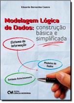 Modelagem Lógica de Dados: Construção Básica e Simplificada Modelagem Lógica de Dados: Construção Básica e Simplificada