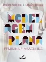 Modelagem Plana Feminina e Masculina Modelagem Plana Feminina e Masculina