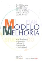 Modelo de Melhoria - Uma Abordagem Prática para Melhorar o Desempenho Organizacional - Mercado de Letras