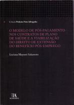 Modelo de Pós-Pagamento nos Cont. de P. de Saúde e a V. do Dir. de E. do B. Pós-Emprego, O - 01Ed/17 Modelo de Pós-Pagamento nos Cont. de P. de Saúde e a V. do Dir. de E. do B. Pós-Emprego, O - 01Ed/17