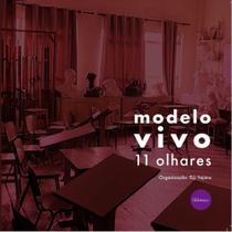 Modelo vivo: 11 olhares Modelo vivo: 11 olhares