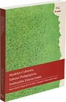 Modelos culturais, saberes pedagógicos, instituições educacionais: portugal e brasil, histórias conectadas