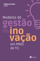 Modelos de Gestão da Inovação em PMEs de Tic