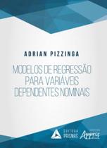 Modelos de regressão para variáveis dependentes nominais - APPRIS Modelos de regressão para variáveis dependentes nominais - APPRIS