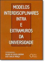 Modelos Interdisciplinares Intra e Extramuros da Universidade - HOLOS Modelos Interdisciplinares Intra e Extramuros da Universidade - HOLOS