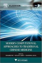 Modern computational approaches to traditional chinese medicine