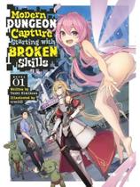 Modern dungeon capture starting with broken skills - vol. 1 - SEVEN SEAS Modern dungeon capture starting with broken skills - vol. 1 - SEVEN SEAS