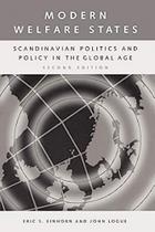 Modern Welfare States - Scandinavian Politics And Policy In The Global Age Second Edition - ABC-CLIO