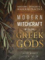 Modern witchcraft with the greek gods Modern witchcraft with the greek gods