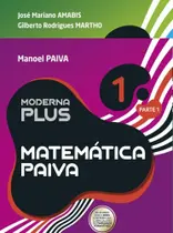 Moderna Plus Matemática Paiva - Volume 1 Moderna Plus Matemática Paiva - Volume 1