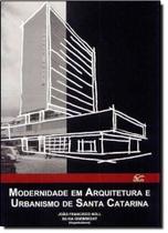Modernidade em Arquitetura e Urbanismo de Santa Catarina - EDIFURB
