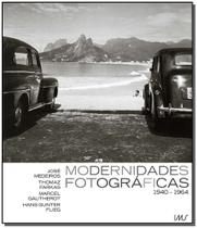 Modernidades Fotográficas 1940 - 1964 Sortido