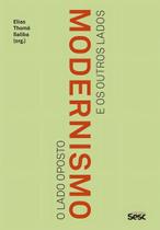 Modernismo - O Lado Oposto e os Outros Lados