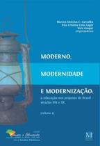 Moderno, modernidade e modernizacao - vol.02