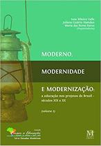 Moderno, modernidade e modernização vol.02 - MAZZA EDICOES