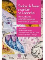 Modos de fazer e contar no labirinto Modos de fazer e contar no labirinto