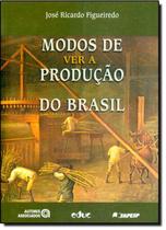 Modos de Ver a Produção do Brasil