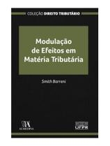 Modulação de efeitos em matéria tributária Modulação de efeitos em matéria tributária