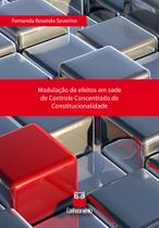 Modulação de efeitos em sede de controle concentrado de constitucionalidade