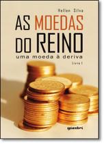 Moedas do Reino, As: Uma Moeda À Deriva - Vol.1