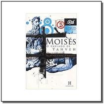 Moises, o enviado de yahveh - HERESIS - AQUAROLI BOOKS