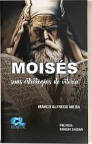 Moisés - Suas Estratégias De Vitória