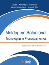 Moldagem rotacional - Tecnologias e Processamentos - Poliolefinas e PVC Plastificado