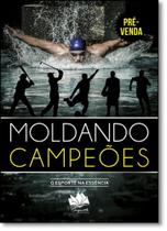 Moldando Campeões: O Esporte da na Essência - CONQUISTA EDITORA