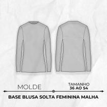 Molde base blusa solta feminina malha tamanho 36 ao 54 by Wania Machado