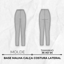 Molde base malha calça costura lateral tamanho 36 ao 54 by Wania Machado