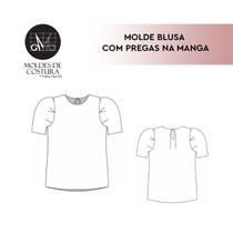 Molde blusa com pregas na manga tamanho PP ao EXG by Maísa Rasche Molde blusa com pregas na manga tamanho PP ao EXG by Maísa Rasche