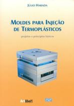 Moldes Para Injeção de Termoplásticos-Projeto e Princípios Básico