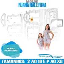 Moldes Pijama Mae E Filha, Modelagem&Diversos, Tamanhos P Ao Xg E 2 A 16 anos