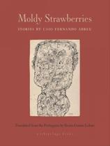Moldy strawberries - stories