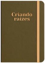 Moleskine - Criando Raizes - Bronze: by Viviane Martinello