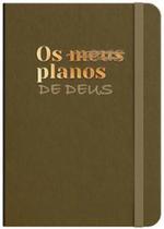 Moleskine - os Planos de Deus - Bronze: by Viviane Martinello