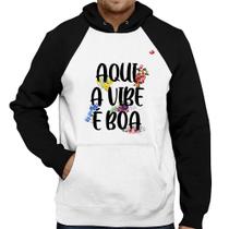 Moletom Aqui a vibe é boa - Foca na Moda