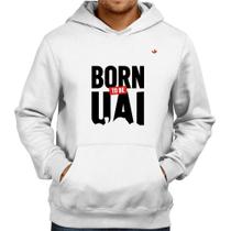 Moletom Born to be uai - Foca na Moda
