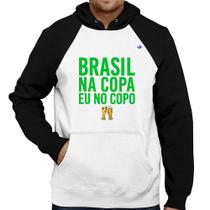 Moletom Brasil na Copa eu no copo - Foca na Moda