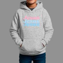Moletom Canguru Infantil Religiosa Moda Cristã Tecido Macio Jesus Frase
