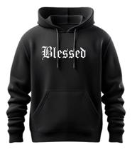 Moletom Capuz Algodão Flanelado Premium Blessed