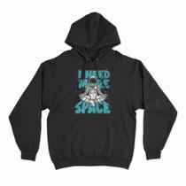 Moletom Com Capuz I Need More Space