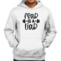 Moletom Fear Is A Liar - Foca na Moda Moletom Fear Is A Liar - Foca na Moda