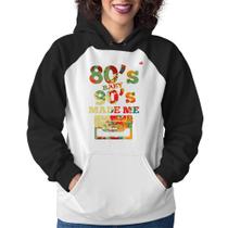 Moletom Feminino 80's Baby 90's made me - Foca na Moda